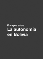 Ensayos sobre la autonomía en Bolivia