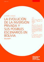 La evolución de la inversión privada y sus posibles escenarios en Bolivia