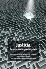 Justicia, la reforma impostergable