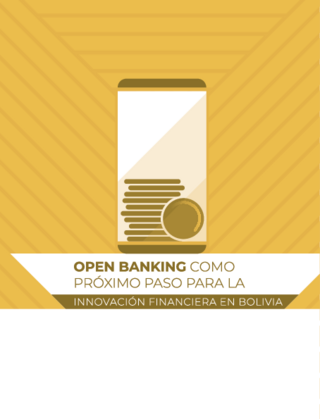 Open banking como próximo paso para la innovación financiera en Bolivia